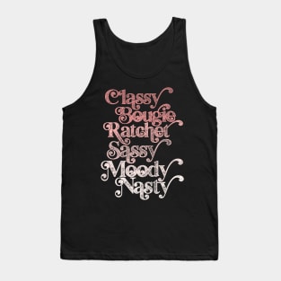 Classy Bougie Ratchet Sassy Moody Nasty Tank Top